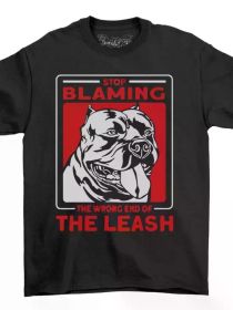 Men's XL Bully Dog Graphic T-Shirt - "Stop Blaming The Wrong End of the Leash" Funny Print, 100% Cotton Black Casual Tee, Machine Washable, Round (Color: Black, size: M)